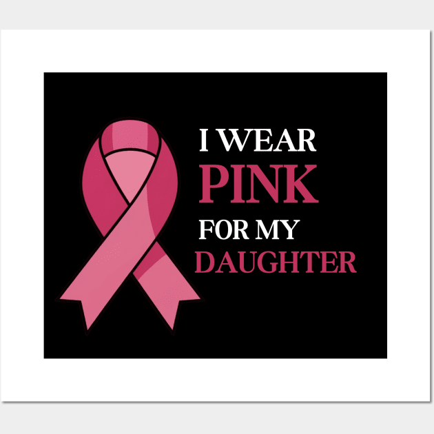 I WEAR PINK FOR MY DAUGHTER Wall Art by AnimeVision
